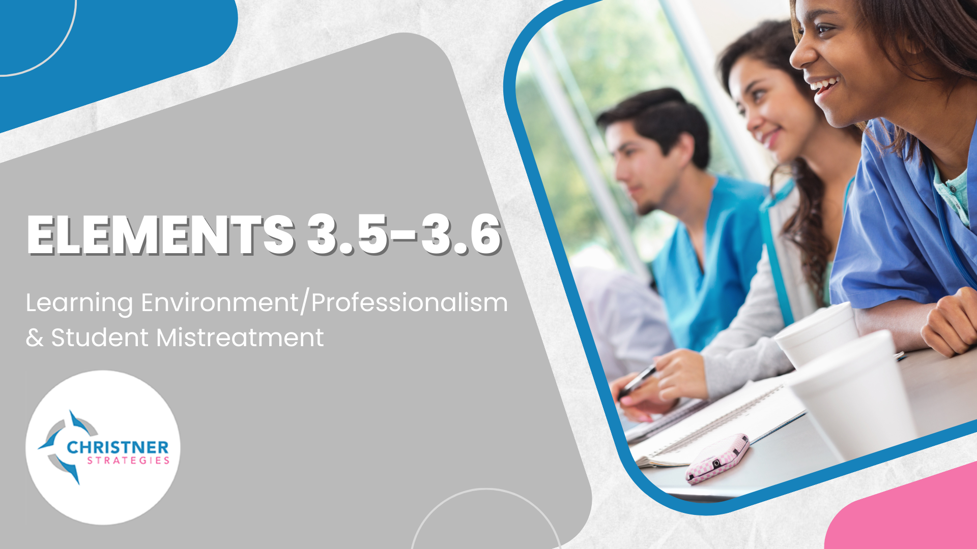 LCME Element 3.5 - Learning Environment/Professionalism and 3.6 - Student Mistreatment