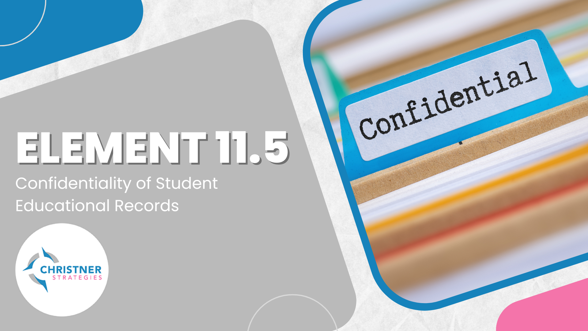 Element 11.5 -Confidentiality of Student Educational Records